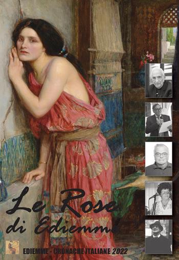 Le rose di Ediemme. Ediz. critica. Vol. 3  - Libro A.C. Ediemme - Edizioni Italiane Daniela Marra 2022 | Libraccio.it