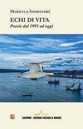 Echi di vita. Poesie dal 1995 ad oggi