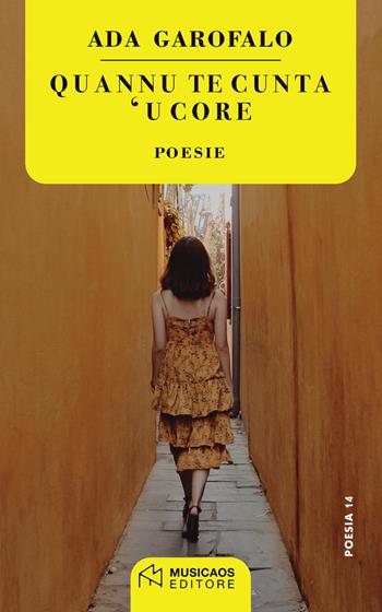 Quannu te cunta 'u core - Ada Garofalo - Libro Musicaos 2018, Poesia | Libraccio.it