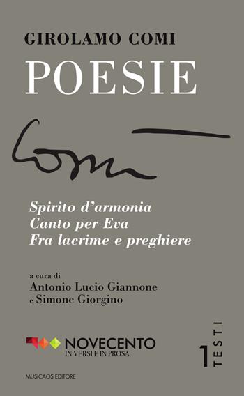 Poesie. Spirito d'armonia-Canto per Eva-Fra lacrime e preghiere - Girolamo Comi - Libro Musicaos 2019, Novecento in versi e in prosa. Testi | Libraccio.it