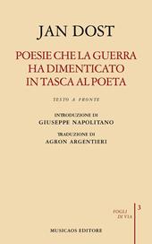 Poesie che la guerra ha dimenticato in tasca al poeta. Biografia poetica. Testo arabo a fronte