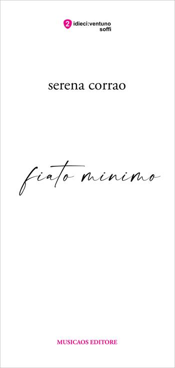 Fiato minimo - Serena Corrao - Libro Musicaos 2020, Idieciventuno | Libraccio.it
