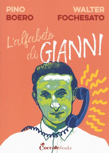 L' alfabeto di Gianni - Pino Boero, Walter Fochesato - Libro Coccole Books 2019 | Libraccio.it