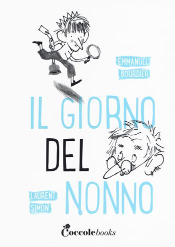 Il giorno del nonno - Emmanuel Bourdier - Libro Coccole Books 2019 | Libraccio.it