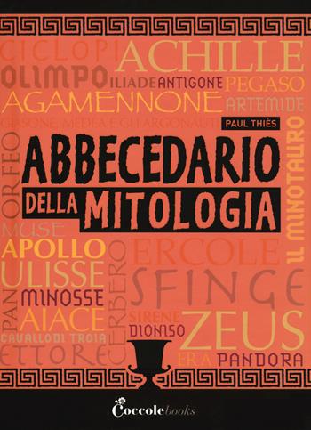 Abbecedario della mitologia - Paul Thiès - Libro Coccole Books 2019 | Libraccio.it