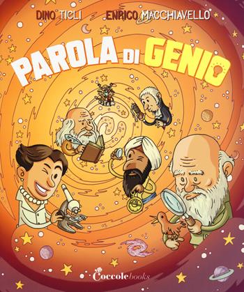 Parola di genio. Ediz. a colori - Dino Ticli - Libro Coccole Books 2019 | Libraccio.it
