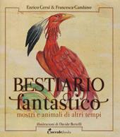 Bestiario fantastico. Mostri e animali di altri tempi. Ediz. a colori. Con Poster