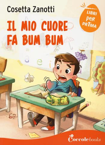 Il mio cuore fa bum bum - Cosetta Zanotti - Libro Coccole Books 2020, Libri per pr1ma | Libraccio.it