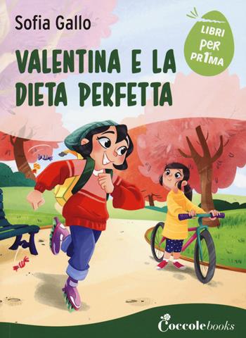 Valentina e la dieta perfetta - Sofia Gallo - Libro Coccole Books 2021, Libri per pr1ma | Libraccio.it