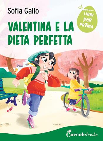 Valentina e la dieta perfetta - Sofia Gallo - Libro Coccole Books 2021, Libri per pr1ma | Libraccio.it