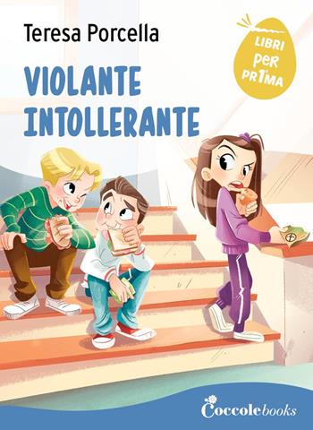 Violante intollerante - Teresa Porcella - Libro Coccole Books 2021, Libri per pr1ma | Libraccio.it