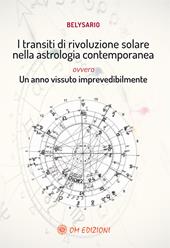 I transiti di rivoluzione solare nella astrologia contemporanea ovvero un anno vissuto imprevedibilmente