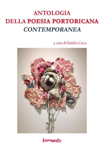 Antologia della poesia portoricana contemporanea  - Libro Fermenti 2022, Nuovi Fermenti. Poesia | Libraccio.it