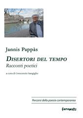 Disertori del tempo. Racconti poetici. Ediz. multilingue