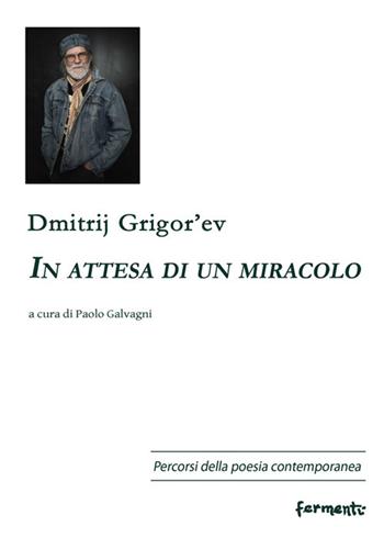 In attesa di un miracolo. Ediz. multilingue - Dmitrij Grigor’ev - Libro Fermenti 2026 | Libraccio.it