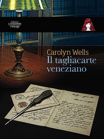 Il tagliacarte veneziano - Carolyn Wells - Libro Edizioni Le Assassine 2018, Vintage | Libraccio.it