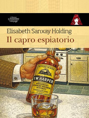 Il capro espiatorio - Elisabeth Holdig Sanxay - Libro Edizioni Le Assassine 2026, Vintage | Libraccio.it