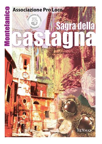 Montelanico. Sagra della castagna  - Libro Texmat 2019 | Libraccio.it