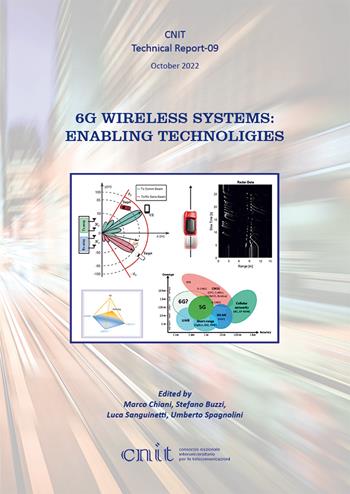 6g wireless systems: enabling technologies. Cnit technical report-09 - Marco Chiani, Stefano Buzzi, Luca Sanguinetti - Libro Texmat 2022 | Libraccio.it