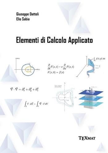 Elementi di calcolo applicato - Giuseppe Dattoli, Elio Sabia - Libro Texmat 2025 | Libraccio.it