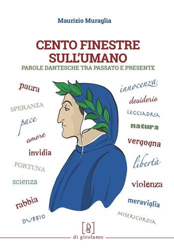 Cento finestre sull'umano. Parole dantesche tra passato e presente - Maurizio Muraglia - Libro Di Girolamo 2024, Di santa ragione | Libraccio.it