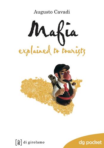 Mafia explained to tourists - Augusto Cavadi - Libro Di Girolamo 2024, DG Pocket | Libraccio.it