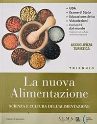 La Nuova alimentazione. Accoglienza turistica. Per gli Ist. professionali. Con e-book. Con espansione online - ALMA - Libro Plan 2022 | Libraccio.it