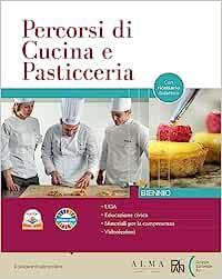 Percorsi di cucina e pasticceria. Con Ricettario didattico. Per il biennio degli Ist. professionali. Con e-book. Con espansione online - ALMA - Libro Edizioni Plan 2023 | Libraccio.it