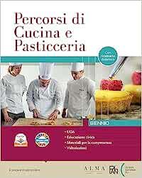 Percorsi di cucina e pasticceria. Con Ricettario didattico. Per il biennio degli Ist. professionali. Con e-book. Con espansione online - ALMA - Libro Plan 2023 | Libraccio.it