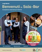 Benvenuti in sala-bar. Con Ricettario. Per il biennio degli Ist. professionali. Con e-book. Con espansione online