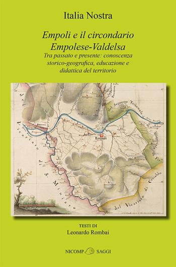 Empoli e il circondario Empolese-Valdelsa. Tra passato e presente: conoscenza storico-geografica, educazione e didattica del territorio - Leonardo Rombai - Libro Nicomp Laboratorio Editoriale 2019, Saggi | Libraccio.it