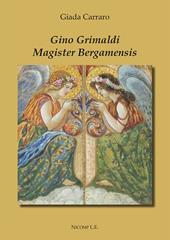 Gino Grimaldi. Magister Bergamensis