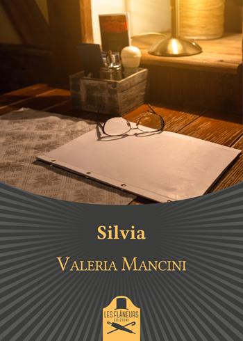 Silvia - Valeria Mancini - Libro Les Flâneurs Edizioni 2019, Bohemien | Libraccio.it