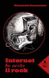 Internet ha ucciso il rock