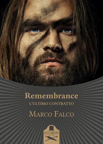 Remembrance. L'ultimo contratto - Marco Falco - Libro Les Flâneurs Edizioni 2019, Lumiere | Libraccio.it