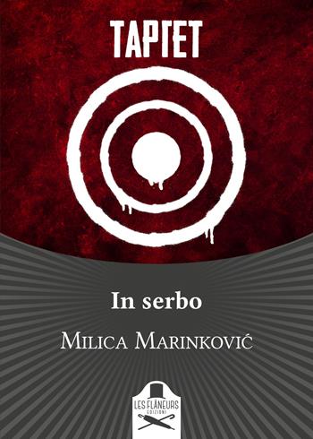 In serbo - Milika Marinkovic - Libro Les Flâneurs Edizioni 2019, Bohemien | Libraccio.it