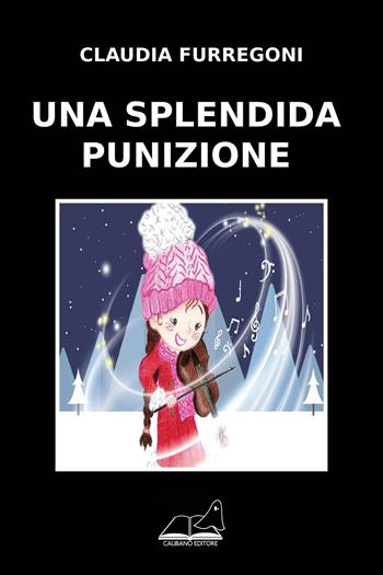 Una splendida punizione - Claudia Furregoni - Libro Calibano 2018 | Libraccio.it