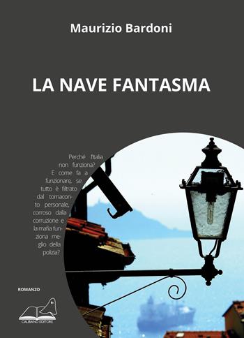 La nave fantasma - Maurizio Bardoni - Libro Calibano 2020 | Libraccio.it