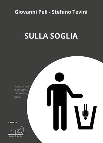 Sulla soglia - Giovanni Peli, Stefano Tevini - Libro Calibano 2020 | Libraccio.it
