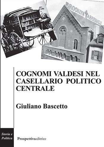 Cognomi valdesi nel casellario politico centrale - Giuliano Bascetto - Libro Prospettiva Editrice 2018, Costellazione Orione | Libraccio.it