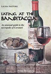 Eating at the Banditaccia. An unusual guide to the necropolis of Cerveteri