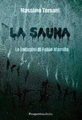 La sauna. Le indagini di Fabio Marella