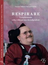 Respirare. La tracheotomia: scelta e sfida per una vita indipendente