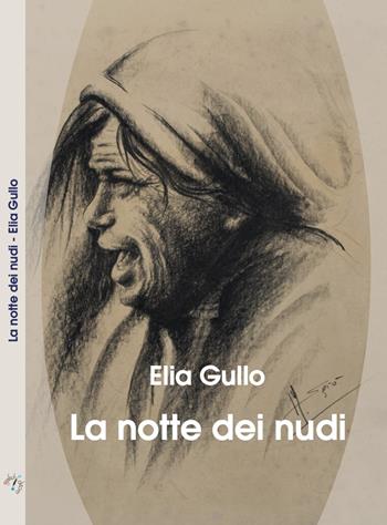 La notte dei nudi. Ediz. per la scuola - Elia Gullo - Libro Grafichéditore 2020 | Libraccio.it