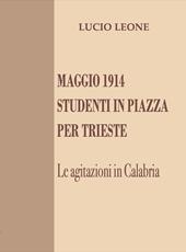 Maggio 1914. Studenti in piazza per Trieste. Le agitazioni in Calabria