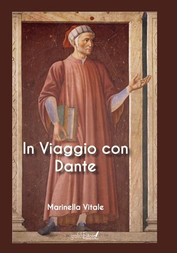 In viaggio con Dante - Marinella Vitale - Libro Grafichéditore 2021, Calliope | Libraccio.it
