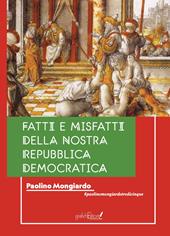 Fatti e misfatti della nostra repubblica democratica