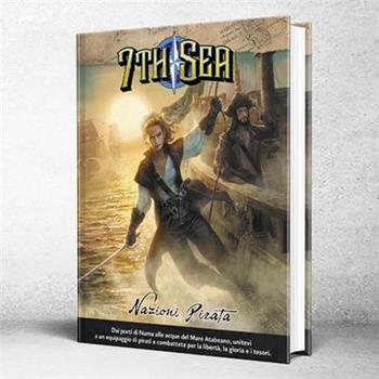 7th Sea - Nazioni Pirata - GDR - ITA. Gioco da tavolo  Need Games 2020 | Libraccio.it