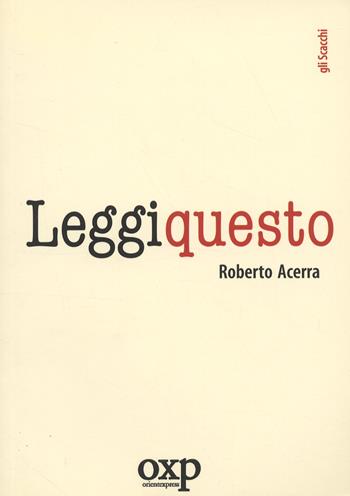 Leggi questo - Roberto Acerra - Libro Orientexpress 2006, Gli scacchi | Libraccio.it