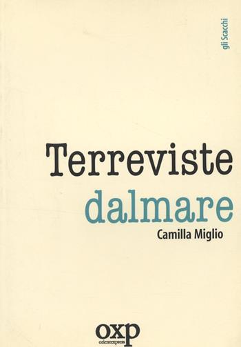 Terre viste dal mare - Camilla Miglio - Libro Orientexpress 2006, Gli scacchi | Libraccio.it